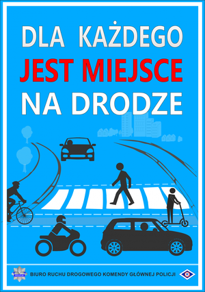 na niebieskim tle biało czerwony napis dla każdego jest miejsce na drodze oraz sylwetki pojazdów oraz pieszych na przejściu