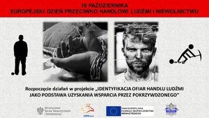 Napis: 18 października europejski dzień przeciwko handlowi ludźmi i niewolnictwu  wraz ze zdjęciami związanego człowieka, skrepowanych rąk.